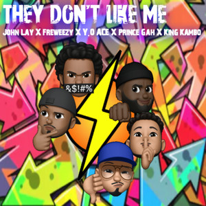 They Don't Like Me (Explicit)