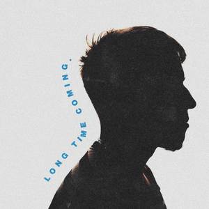 Long time coming (Explicit)