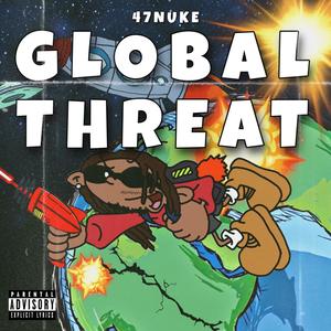 Glo3al Threat (Explicit)