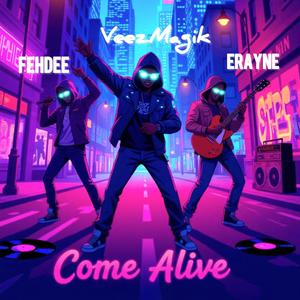Come Alive (feat. Fehdee)