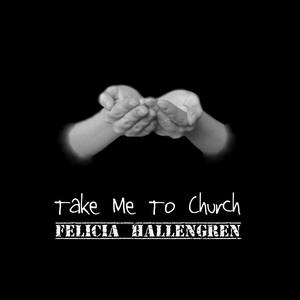 Take me to church