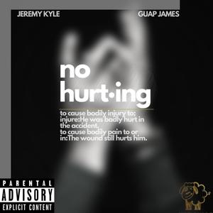 No Hurting (feat. Guap James) [Explicit]