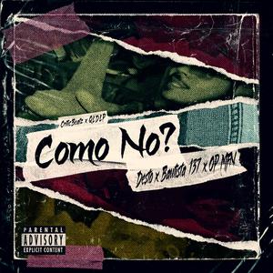 Como No? (feat. Bautista 137 & OP MY FK NAMEE) (Explicit)