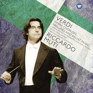 Verdi: Opera Choruses; Overtures & Ballet Music