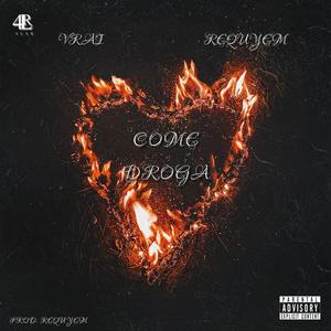 Come Droga (feat. Requyem) [Explicit]