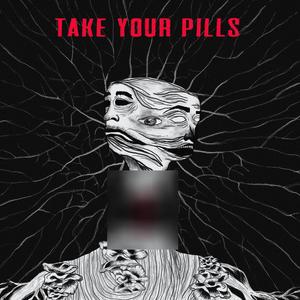 Take Your Pills