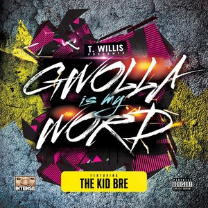 Gwolla Is My Word (Explicit)