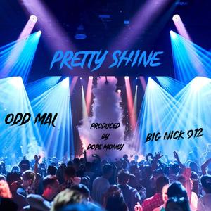 Pretty Shine (feat. Big Nick 912) [Explicit]