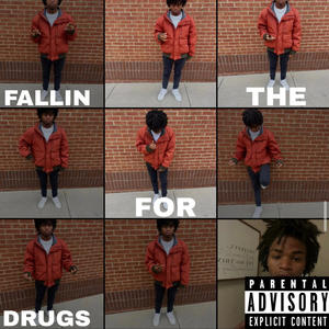 FALLIN FOR THE DRUGS (Explicit)
