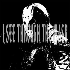 I SEE THROUGH THE MASK (Explicit)