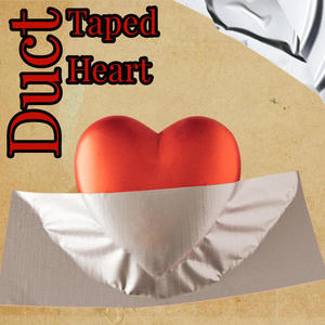 Duct Taped Heart (Explicit)