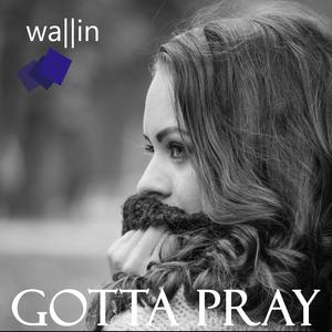 Gotta Pray (Instrumental)