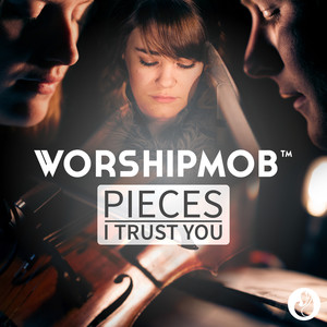 Pieces / I Trust You (Medley)