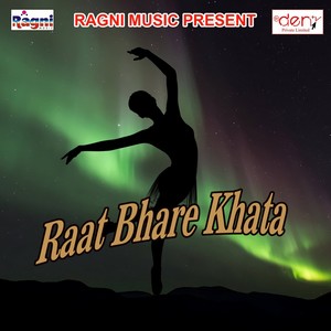 Raat Bhare Khata