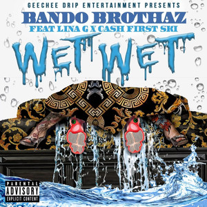 Wet Wet (Explicit)