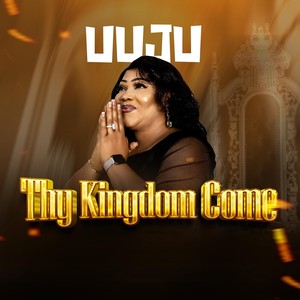 Thy Kingdom Come