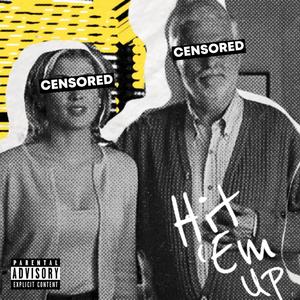 Hit 'Em Up (Explicit)