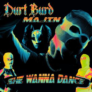 She Wanna Dance (feat. MajinSYG|Explicit)
