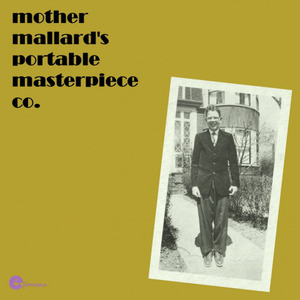 Mother Mallard's Portable Masterpiece Co.