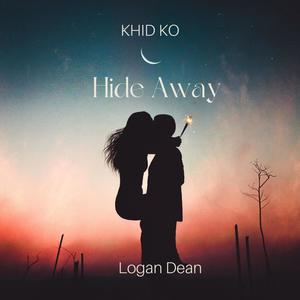 Hide Away (feat. Logan Dean) [Explicit]