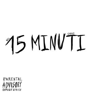 15 minuti (feat. emme) (Explicit)