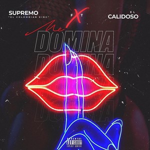 Me Domina (feat. El Calidoso)