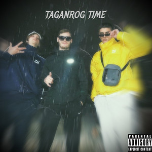 Taganrog Time (Explicit)