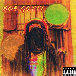 BOB GOTTI (Explicit)