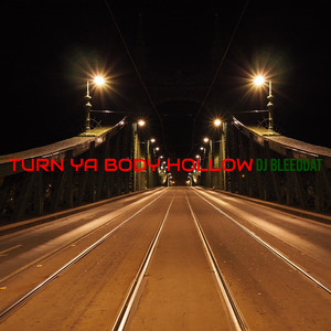 Turn Ya Body Hollow (Explicit)