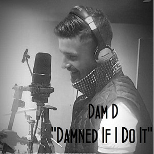 Damned If I Do It (Explicit)