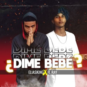 Dime Bebé (Explicit)