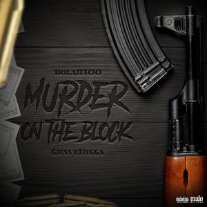 Murder On The Block (feat. Grave Digga 3300) [Explicit]