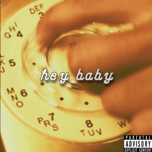 hey baby (Explicit)