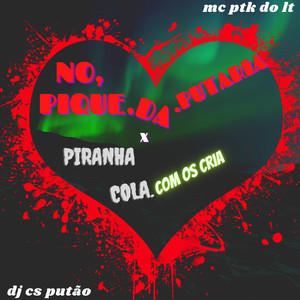 NO PIQUE DA PUTARIA VS PIRANHA COLA COM OS CRIA (Explicit)