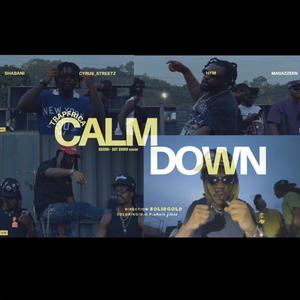 CALM DOWN (feat. Cyrus_Streetz, Shabani, hym & Magazzeen) (Explicit)