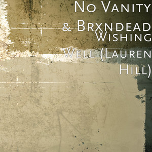 Wishing Well(Lauren Hill) (Explicit)