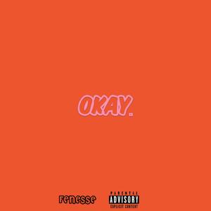 OKAY. (Explicit)