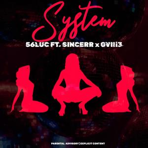 System (feat. Sincerr & Gvlli3) [Explicit]