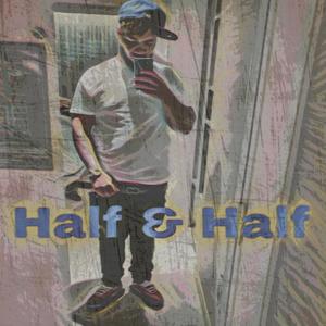 half and half (Explicit)