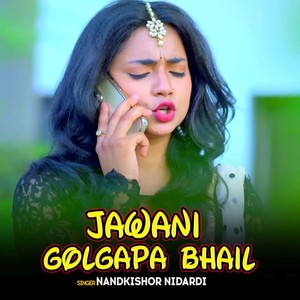 Jawani Golgapa Bhail