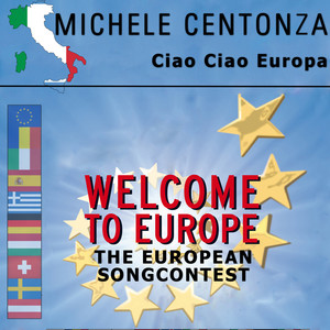 Ciao Ciao Europa (Welcome to Europe - The European Songcontest)