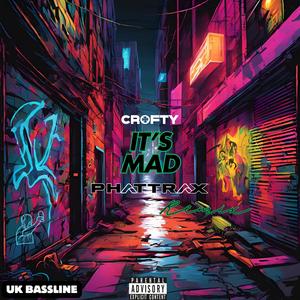 It's Mad (phattrax Remix|Explicit)