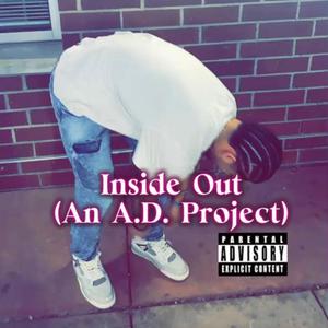 Inside Out (An A.D. Project) [Explicit]