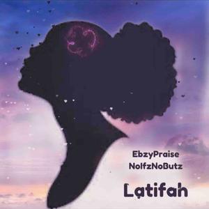 Latifah (feat. Noifznobutz)