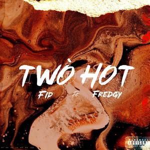 Twò HOT (Explicit)