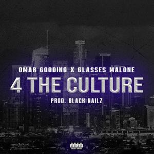 4 The Culture (feat. Glasses Malone) (Explicit)