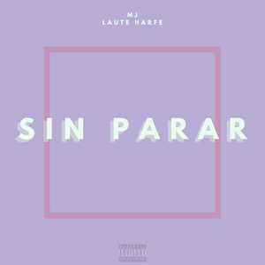 Sin Parar (Explicit)