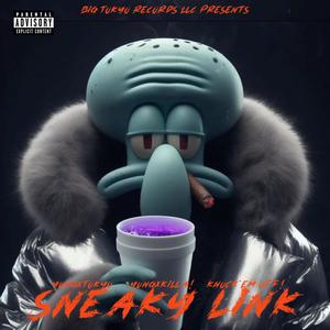 Sneaky Link (feat. yungxkilla! & knock’em off) [Explicit]