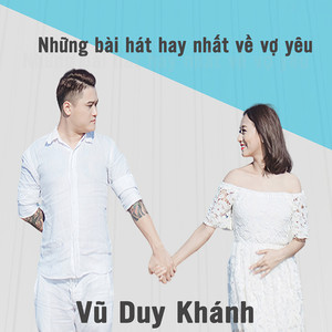 Những Bài Hát Hay Nhất Về Vợ Yêu