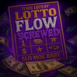 Lotto Flow (Screwed|Explicit)